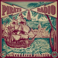Sweet Lizzy Project - Pirate Radio (Vinyl) (US Import)