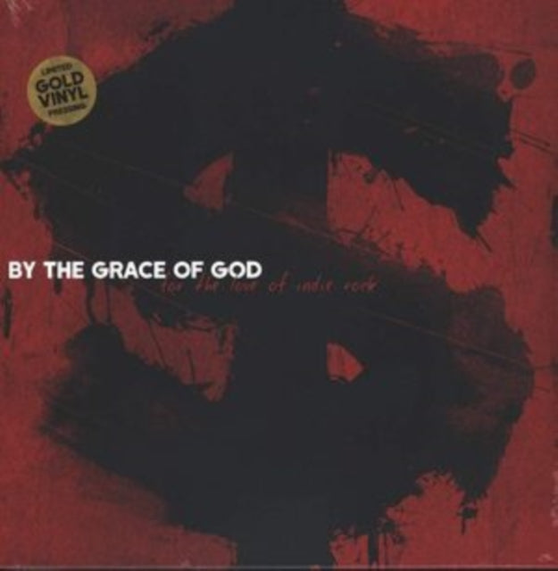 By The Grace Of God - For The Love Of Indie Rock (Opaque Gold Vinyl) (Vinyl) (US Import)