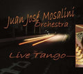 Juan Jose Mosalini - Live Tango (CD)