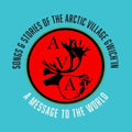 Arctic Neets'Aii Gwich'In - Songs & Stories Of The Arctic Village Gwich'In: A Message To The World (CD)