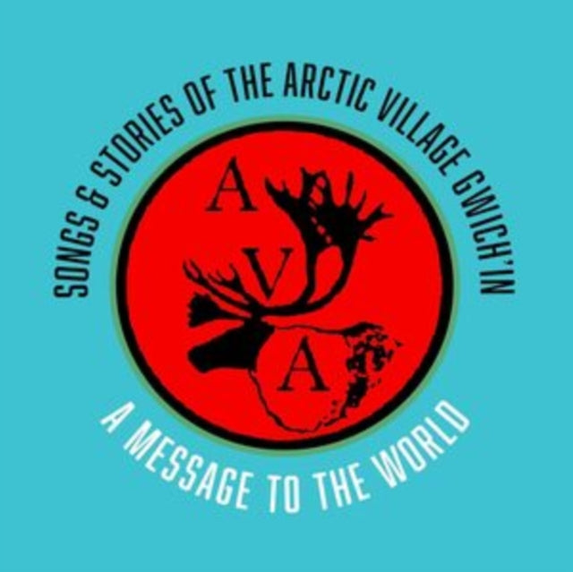 Arctic Neets'Aii Gwich'In - Songs & Stories Of The Arctic Village Gwich'In: A Message To The World (CD)