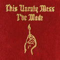 Macklemore & Ryan Lewis - This Unruly Mess I've Made (Edited) (CD)