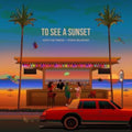 Kota The Friend & Statik Selektah - To See A Sunset (Vinyl) (US Import)