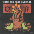 Goya Gumbani - When The Past Bloomed (Vinyl) (US Import)
