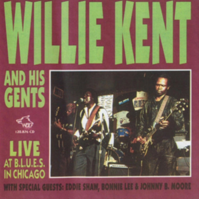 Willie Kent & His Cents - Live In Chicago At Blues (CD)