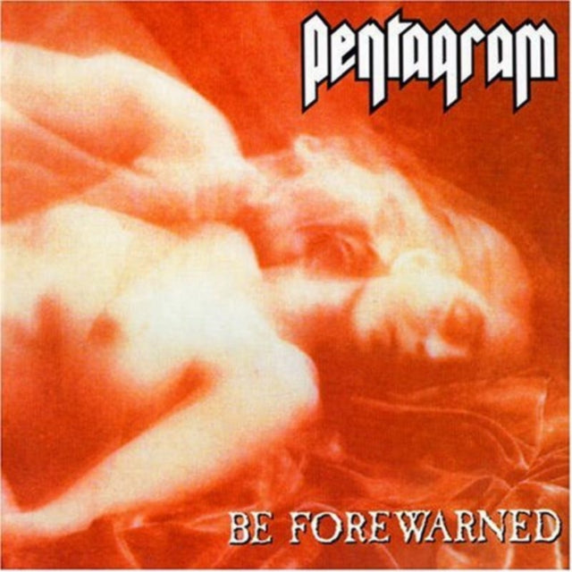 Pentagram - Be Forewarned (CD)