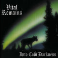 Vital Remains - Into Cold Darkness ( 30th Anniversary) (CD)