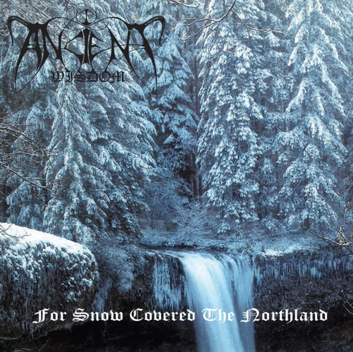 Ancient Wisdom - For Snow Covered The Northland (Vinyl) (US Import)