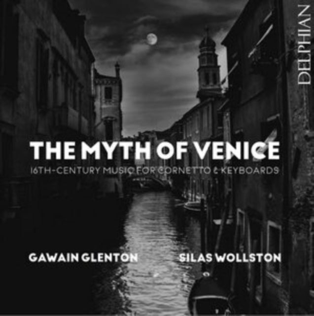 Gawain Glenton / Silas Wollston - Myth Of Venice (CD)