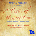 I Fagiolini - Martin Peerson A Treatie Of Humane Love (CD)