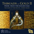 Choir Of York Minster / Benjamin Morris / Robert Sharpe - Threads Of Gold II (CD)