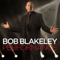 Bob Blakeley - Performance (CD)