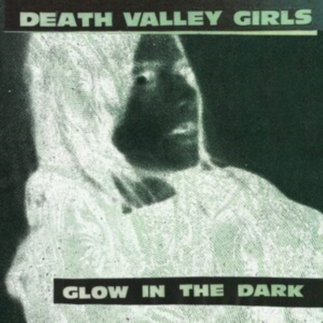 Death Valley Girls - Glow In The Dark (Neon Green & Red W/ Black Splatter Vinyl) (Vinyl) (US Import)
