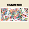 Michael Nau - Mowing (180g) (Vinyl) (US Import)