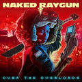 Naked Raygun - Over The Overlords (Clear Vinyl) (Vinyl) (US Import)