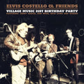 Costello,Elvis & Friends - Village Music 21st Birthday Party (I) (Vinyl) (US Import)