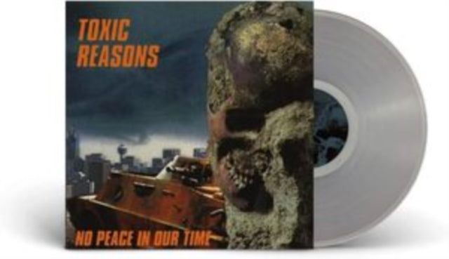 Toxic Reasons - No Peace In Our Time (Clear Vinyl) (Vinyl) (US Import)
