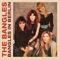 Bangles - Bangles In Berlin (2LP) (Vinyl) (US Import)