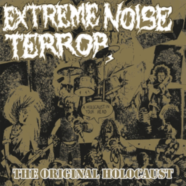 Extreme Noise Terror - Holocaust In Your Head (Original Holocaust) (CD)
