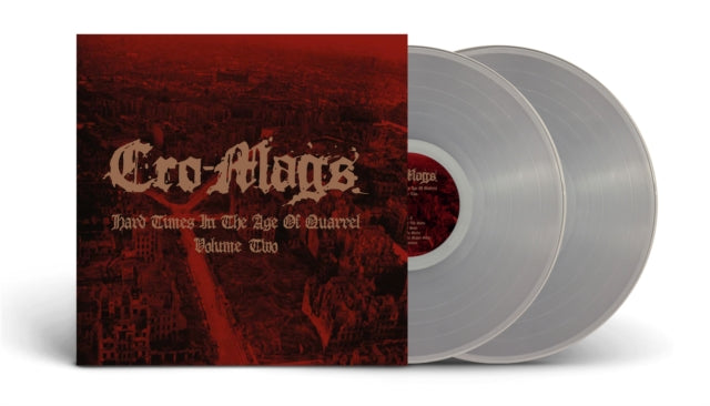 Cro-Mags - Hard Times In The Age Of Quarrel: Vol 2 (Clear Vinyl/2LP) (Vinyl) (US Import)