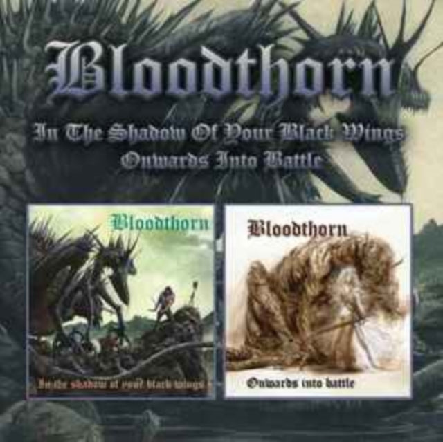 Bloodthorn - In The Shadow Of Your Black Wings/Onwards Into Battle (2CD) (CD)