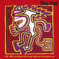 Fall - Live Cedar Ballroom, Birmingham 20/11/80 (Vinyl) (US Import)
