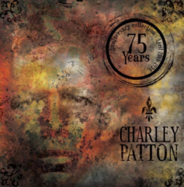 Charley Patton - 75 Year Anniversary Edition (CD)