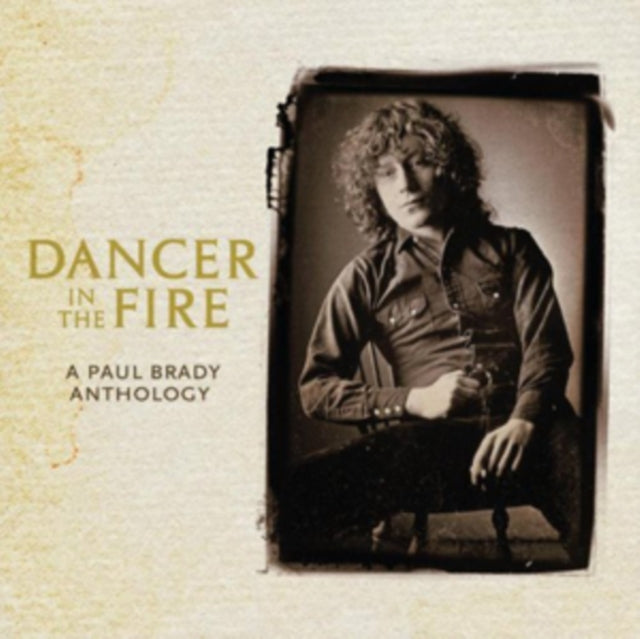Paul Brady - Dancer In The Fire: Anthology (CD)