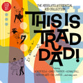 Various Artists - This Is Trad Dad: Absolutely Essential Coll / Var (CD)