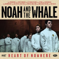 Noah & The Whale - Heart Of Nowhere (Vinyl) (US Import)