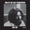 Bill Fay - Time Of The Last Persecution (Vinyl) (US Import)