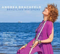 Andrea Brachfeld - Brazilian Whispers (CD)