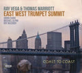 Ray Vega; Thomas Marriott - East West Trumpet Summit: Coast To Coast (CD)