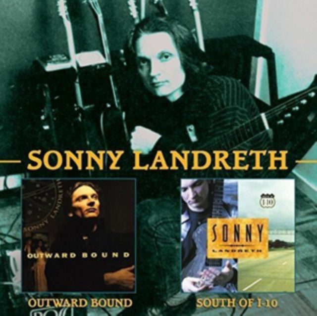 Sonny Landreth - Outward Bound/South Of (CD)