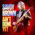 Savoy Brown - Ain't Done Yet (Vinyl) (US Import)