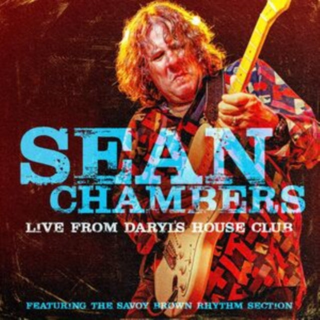 Sean Chambers - Live From Daryl's House Club - Featuring The Savoy Brown Rhythm Section (CD)