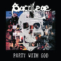 Sacrilege B.C. - Party With God (Vinyl) (US Import)