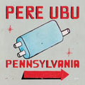 Pere Ubu - Pennsylvania (Light Blue Vinyl/Import) (Vinyl) (US Import)