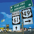 Pere Ubu - ST. Arkansas (CD)