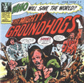 Groundhogs - Who Will Save The World (Vinyl) (US Import)
