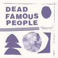Dead Famous People - Harry (DL Card) (Vinyl) (US Import)