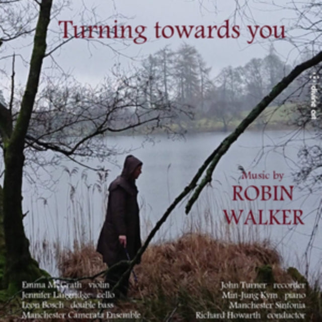Emma McGrath; John Turner; Jennifer Langridge; Leon Bosch; Min-Jung Kym - Walker: Turning Towards You (CD)