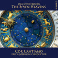 Cor Cantiamo - Whitbourn: The Seven Heavens (CD)