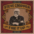 Steve Cropper - Fire It Up (CD)