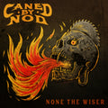 Caned By Nod - None The Wiser (Vinyl) (US Import)