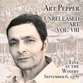 Art Pepper - Unreleased Art, Vol. VIII: Live At The Winery, September 6, 1976 (CD)