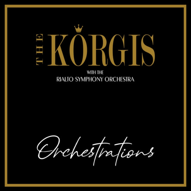 Korgis With The Rialto Symphony Orchestra - Orchestrations (CD)