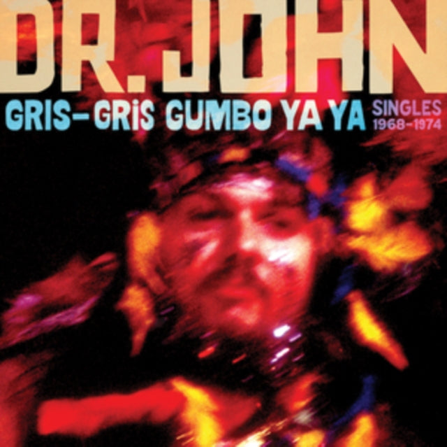 DR. John - Gris-Gris Gumbo Ya Ya: Singles 1968-1974 (CD)