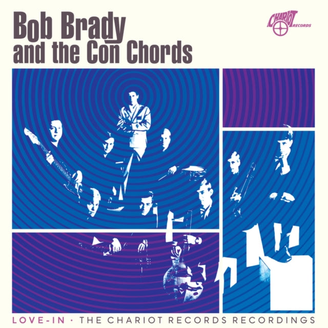 Brady,Bob & The Con Chords - Love-In: The Chariot Records Recordings (Opaque Blue Vinyl) (RSD) (Vinyl) (US Import)