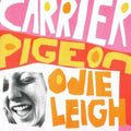 Odie Leigh - Carrier Pigeon (Tangerine Vinyl) (Vinyl) (US Import)